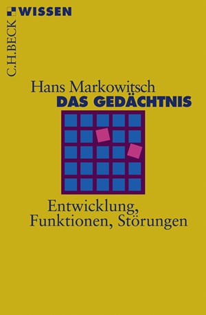 Cover: Hans J. Markowitsch, Das Gedächtnis