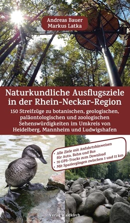Abbildung von Latka / Bauer | Naturkundliche Ausflugsziele in der Rhein-Neckar-Region | 1. Auflage | 2018 | beck-shop.de