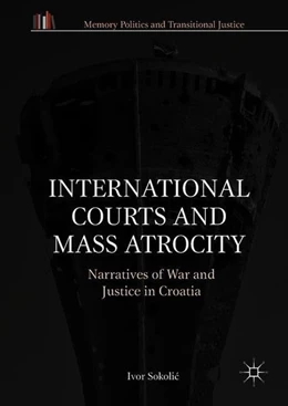 Abbildung von Sokolic | International Courts and Mass Atrocity | 1. Auflage | 2018 | beck-shop.de