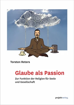 Abbildung von Reters | Glaube als Passion | 1. Auflage | 2018 | beck-shop.de