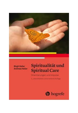 Abbildung von Heller | Spiritualität und Spiritual Care | 2. Auflage | 2018 | beck-shop.de