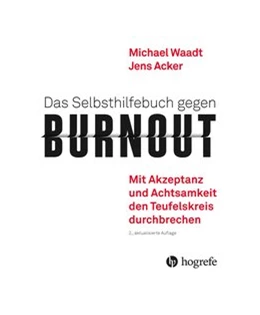 Abbildung von Waadt / Acker | Das Selbsthilfebuch gegen Burnout | 2. Auflage | 2018 | beck-shop.de
