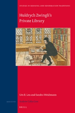 Abbildung von Leu / Weidmann | Huldrych Zwingli‘s Private Library | 1. Auflage | 2018 | 215 | beck-shop.de