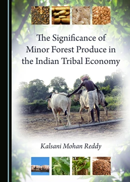 Abbildung von The Significance of Minor Forest Produce in the Indian Tribal Economy | 1. Auflage | 2018 | beck-shop.de