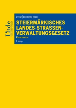 Abbildung von Dworak / Eisenberger | Steiermärkisches Landes-Straßenverwaltungsgesetz | 2. Auflage | 2018 | beck-shop.de