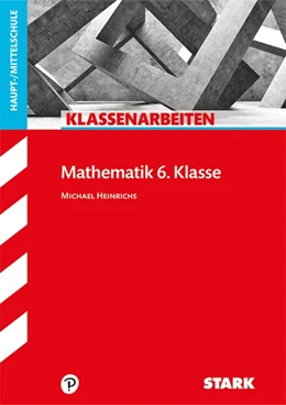 Abbildung von Heinrichs | STARK Klassenarbeiten Haupt-/Mittelschule - Mathematik 6. Klasse | 1. Auflage | 2018 | beck-shop.de