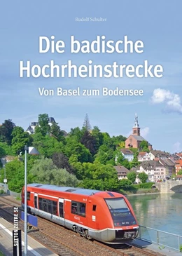 Abbildung von Schulter | Die badische Hochrheinstrecke | 1. Auflage | 2019 | beck-shop.de