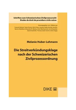 Abbildung von Huber-Lehmann | Die Streitverkündungsklage nach der Schweizerischen Zivilprozessordnung | 1. Auflage | 2018 | Band 28 | beck-shop.de