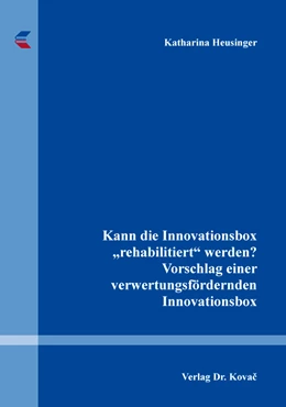 Abbildung von Heusinger | Kann die Innovationsbox „rehabilitiert“ werden? Vorschlag einer verwertungsfördernden Innovationsbox | 1. Auflage | 2018 | 125 | beck-shop.de