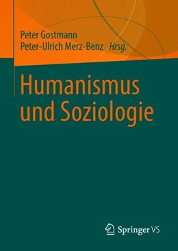 Abbildung von Gostmann / Merz-Benz | Humanismus und Soziologie | 1. Auflage | 2018 | beck-shop.de