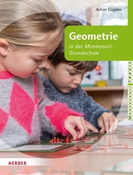 Abbildung von Cuypers | Geometrie in Kinderhaus und Montessori-Grundschule | 1. Auflage | 2018 | beck-shop.de