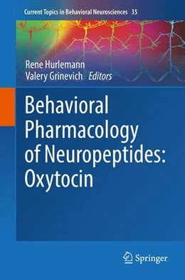 Abbildung von Hurlemann / Grinevich | Behavioral Pharmacology of Neuropeptides: Oxytocin | 1. Auflage | 2018 | beck-shop.de