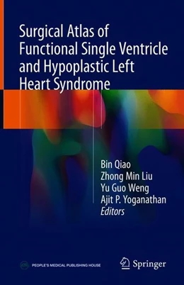 Abbildung von Qiao / Liu | Surgical Atlas of Functional Single Ventricle and Hypoplastic Left Heart Syndrome | 1. Auflage | 2018 | beck-shop.de