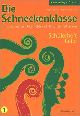 Abbildung von Die Schneckenklasse 1. Schülerheft Cello | 1. Auflage | 2016 | beck-shop.de