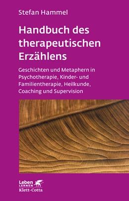 Abbildung von Hammel | Handbuch des therapeutischen Erzählens (Leben lernen, Bd. 221) | 6. Auflage | 2018 | beck-shop.de