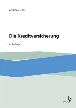 Abbildung von Göhl | Die Kreditversicherung | 2. Auflage | 2019 | beck-shop.de