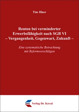Abbildung von Illner | Renten bei verminderter Erwerbsfähigkeit nach SGB VI – Vergangenheit, Gegenwart, Zukunft | 1. Auflage | 2018 | 53 | beck-shop.de