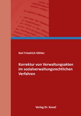 Abbildung von Köhler | Korrektur von Verwaltungsakten im sozialverwaltungsrechtlichen Verfahren | 1. Auflage | 2018 | 52 | beck-shop.de