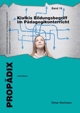 Abbildung von Wortmann | Klafkis Bildungsbegriff im Pädagogikunterricht | 1. Auflage | 2018 | beck-shop.de