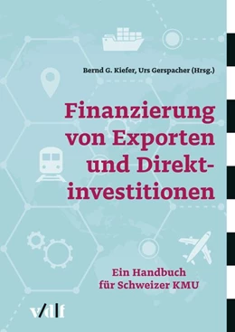 Abbildung von Gerspacher / Kiefer | Finanzierung von Exporten und Direktinvestitionen | 1. Auflage | 2018 | beck-shop.de