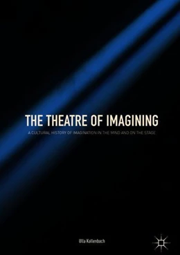 Abbildung von Kallenbach | The Theatre of Imagining | 1. Auflage | 2018 | beck-shop.de