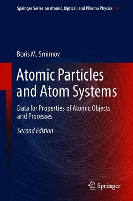 Abbildung von Smirnov | Atomic Particles and Atom Systems | 2. Auflage | 2018 | beck-shop.de