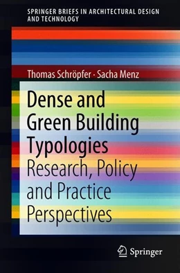 Abbildung von Schröpfer / Menz | Dense and Green Building Typologies | 1. Auflage | 2018 | beck-shop.de