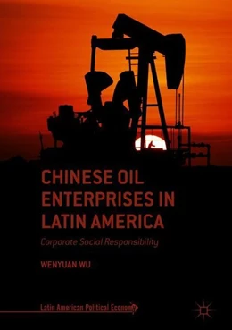 Abbildung von Wu | Chinese Oil Enterprises in Latin America | 1. Auflage | 2018 | beck-shop.de