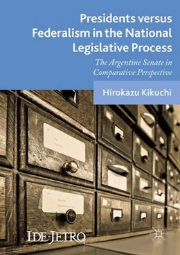 Abbildung von Kikuchi | Presidents versus Federalism in the National Legislative Process | 1. Auflage | 2018 | beck-shop.de