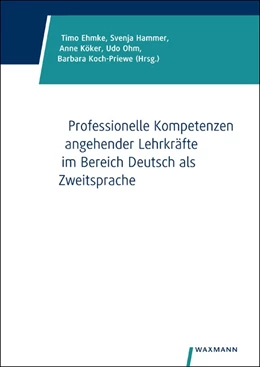 Abbildung von Ehmke / Hammer | Professionelle Kompetenzen angehender Lehrkräfte im Bereich Deutsch als Zweitsprache | 1. Auflage | 2018 | beck-shop.de