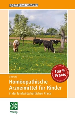 Abbildung von Gebhard | Homöopathische Arzneimittel für Rinder in der landwirtschaftlichen Praxis | 1. Auflage | 2018 | beck-shop.de