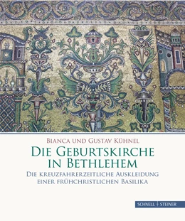 Abbildung von Kühnel | Die Geburtskirche in Bethlehem | 1. Auflage | 2018 | beck-shop.de