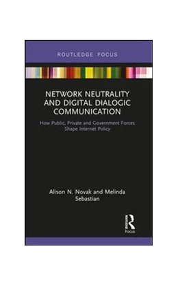 Abbildung von Novak / Sebastian | Network Neutrality and Digital Dialogic Communication | 1. Auflage | 2018 | beck-shop.de