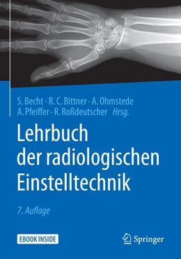 Abbildung von Becht / Bittner | Lehrbuch der radiologischen Einstelltechnik | 7. Auflage | 2019 | beck-shop.de