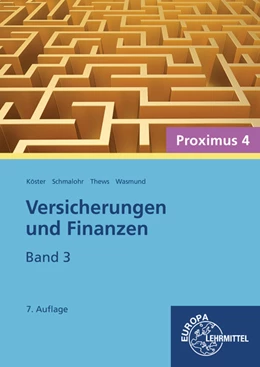 Abbildung von Köster / Lüpertz | Versicherungen und Finanzen Band 3 - Proximus 4 | 1. Auflage | 2019 | beck-shop.de
