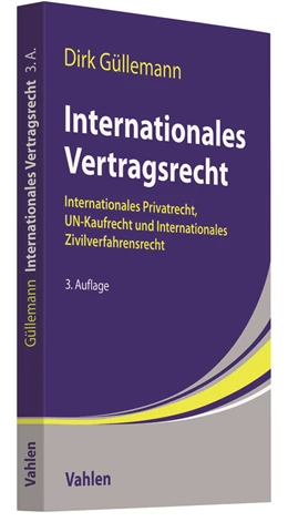 Abbildung von Güllemann | Internationales Vertragsrecht | 3. Auflage | 2018 | beck-shop.de
