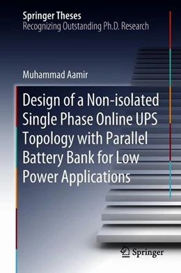 Abbildung von Aamir | Design of a Non-isolated Single Phase Online UPS Topology with Parallel Battery Bank for Low Power Applications | 1. Auflage | 2018 | beck-shop.de