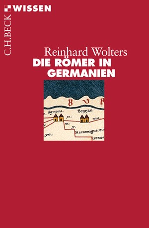 Cover: Reinhard Wolters, Die Römer in Germanien