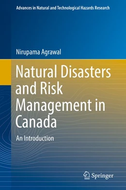 Abbildung von Agrawal | Natural Disasters and Risk Management in Canada | 1. Auflage | 2018 | beck-shop.de