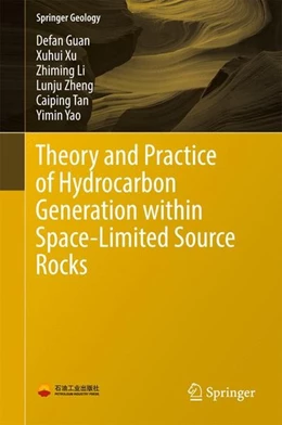 Abbildung von Guan / Xu | Theory and Practice of Hydrocarbon Generation within Space-Limited Source Rocks | 1. Auflage | 2016 | beck-shop.de