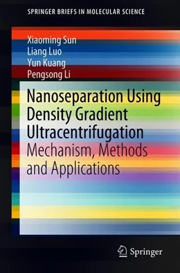 Abbildung von Sun / Luo | Nanoseparation Using Density Gradient Ultracentrifugation | 1. Auflage | 2018 | beck-shop.de