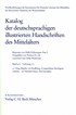 Cover: Frühmorgen-Voss / Bodemann, Ulrike, Katalog der deutschsprachigen illustrierten Handschriften des Mittelalters Band 4/1, Lfg. 1/2: 27-36