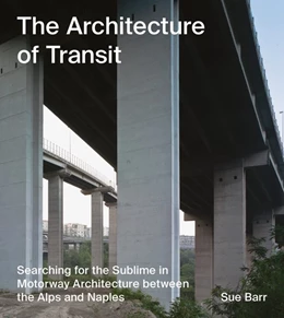 Abbildung von Sue Barr - The Architecture of Transit | 1. Auflage | 2019 | beck-shop.de