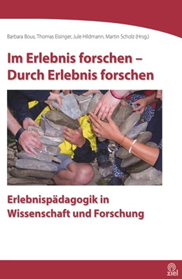 Abbildung von Bous / Eisinger | Im Erlebnis forschen - Durch Erlebnis forschen | 1. Auflage | 2018 | beck-shop.de