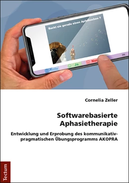 Abbildung von Zeller | Softwarebasierte Aphasietherapie | 1. Auflage | 2018 | beck-shop.de