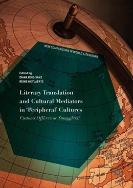 Abbildung von Roig-Sanz / Meylaerts | Literary Translation and Cultural Mediators in 'Peripheral' Cultures | 1. Auflage | 2018 | beck-shop.de