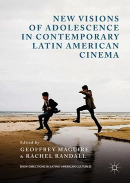 Abbildung von Maguire / Randall | New Visions of Adolescence in Contemporary Latin American Cinema | 1. Auflage | 2018 | beck-shop.de
