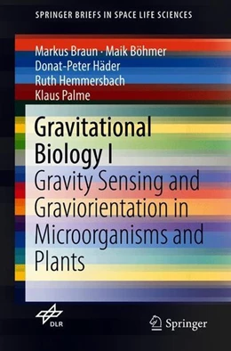 Abbildung von Braun / Böhmer | Gravitational Biology I | 1. Auflage | 2018 | beck-shop.de