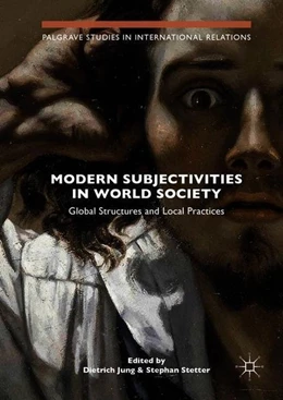 Abbildung von Jung / Stetter | Modern Subjectivities in World Society | 1. Auflage | 2018 | beck-shop.de