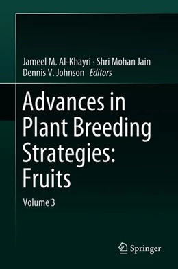 Abbildung von Al-Khayri / Jain | Advances in Plant Breeding Strategies: Fruits | 1. Auflage | 2018 | beck-shop.de